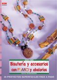 bisuteria y accesorios con fimo y abalorios (35 proyectos superfa ciles paso a paso)-silvia hintermann-9788496777361 bisuteria y accesorios con fimo y abalorios (35 proyectos superfa ciles paso a paso)-silvia hintermann-9788496777361