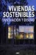 viviendas sostenibles, innovacion y diseño-9788496969261 viviendas sostenibles, innovacion y diseño-9788496969261