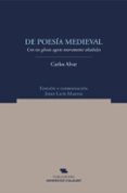 de poesia medieval con sus glosas agora nuevamente añadidas-carlos alvar ezquerra-9788497173261 de poesia medieval con sus glosas agora nuevamente añadidas-carlos alvar ezquerra-9788497173261