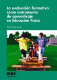 la evaluacion formativa como instrumento de aprendizaje en educac ion fisica-jordi diaz lucea-9788497290661 la evaluacion formativa como instrumento de aprendizaje en educac ion fisica-jordi diaz lucea-9788497290661