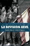 la division azul: las fotografias de una historia-luis e. togores-9788497347761 la division azul: las fotografias de una historia-luis e. togores-9788497347761