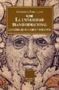 la universidad transformacional: la medida de su calidad y eficie ncia-francisco parra luna-9788497421461 la universidad transformacional: la medida de su calidad y eficie ncia-francisco parra luna-9788497421461
