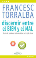 discernir entre el bien y el mal-francesc torralba i rosello-9788497435161 discernir entre el bien y el mal-francesc torralba i rosello-9788497435161