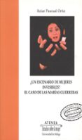 ¿un escenario de mujeres invisibles?: el caso de las marias guerr eras-itziar pascual ortiz-9788497471961 ¿un escenario de mujeres invisibles?: el caso de las marias guerr eras-itziar pascual ortiz-9788497471961