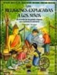 las religiones explicadas a los niños: un recorrido por las grand es religiones para fomentar la tolerancia-daniela both-bela bingel-9788497540261 las religiones explicadas a los niños: un recorrido por las grand es religiones para fomentar la tolerancia-daniela both-bela bingel-9788497540261