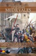 breve historia de las leyendas medievales-david ruiz gonzalez-9788497639361 breve historia de las leyendas medievales-david ruiz gonzalez-9788497639361