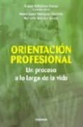 orientacion profesional: un proceso a lo largo de la vida-maria luisa rodriguez moreno-9788497720861 orientacion profesional: un proceso a lo largo de la vida-maria luisa rodriguez moreno-9788497720861