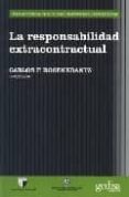 la responsabilidad extracontractual-carlos f. rosenkrantz-9788497841061 la responsabilidad extracontractual-carlos f. rosenkrantz-9788497841061