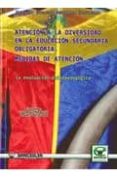 atencion a la diversidad en la educacion secundaria obligatoria: medidas de atencion: la evaluacion psicopedagogica-luis manuel timon benitez-9788498239461 atencion a la diversidad en la educacion secundaria obligatoria: medidas de atencion: la evaluacion psicopedagogica luis manuel timon benitez 9788498239461