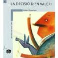 la decisió d en valeri-xabier puente docampo-miquel desclot-marc sanjaume-9788498240061 la decisió d en valeri-xabier puente docampo-miquel desclot-marc sanjaume-9788498240061
