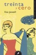 treinta y cero-lisa jewell-9788498381061 treinta y cero-lisa jewell-9788498381061