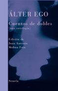 alter ego: cuentos de dobles (una antologia)-9788498410761 alter ego: cuentos de dobles (una antologia)-9788498410761