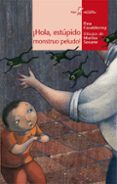 ¡hola estupido monstruo peludo!-fina casalderrey-marina seoane-9788498451061 ¡hola estupido monstruo peludo!-fina casalderrey-marina seoane-9788498451061