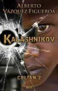 kalashnikov: coltan 2-alberto vazquez-figueroa-9788498723861 kalashnikov: coltan 2-alberto vazquez-figueroa-9788498723861