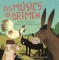 els musics de bremen-jacob grimm-wilhelm grimm-9788498839661 els musics de bremen-jacob grimm-wilhelm grimm-9788498839661
