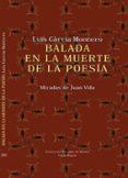 balada en la muerte de la poesia: miradas de juan vida-luis garcia montero-9788498952261 balada en la muerte de la poesia: miradas de juan vida-luis garcia montero-9788498952261