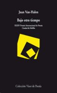 bajo otro tiempo-juan van-halen-9788498958461 bajo otro tiempo-juan van-halen-9788498958461