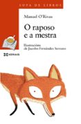 o raposo e a mestra-manuel rivas-9788499145761 o raposo e a mestra-manuel rivas-9788499145761