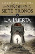 los señores de los siete tronos i: la puerta-carlos gonzalez sosa-9788499187761 los señores de los siete tronos i: la puerta-carlos gonzalez sosa-9788499187761