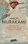 cronica de l ocell que dona corda al mon-haruki murakami-9788499303161 cronica de l ocell que dona corda al mon-haruki murakami-9788499303161