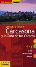 un corto viaje a carcasona y la ruta de los cátaros 2016 (guiarama compact)-edgar de puy y fuentes-9788499358161 un corto viaje a carcasona y la ruta de los cátaros 2016 (guiarama compact)-edgar de puy y fuentes-9788499358161