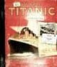 titanic: la historia del barco mas famoso del mundo-9788499391861 titanic: la historia del barco mas famoso del mundo-9788499391861