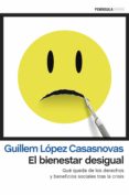 el bienestar desigual-guillem lopez casasnovas-9788499424361 el bienestar desigual-guillem lopez casasnovas-9788499424361