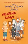 amigas de nunca jamas: narrativa 6: mas alla del bosque-9788499515861 amigas de nunca jamas: narrativa 6: mas alla del bosque-9788499515861