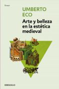 arte y belleza en la estetica medieval-umberto eco-9788499894461 arte y belleza en la estetica medieval-umberto eco-9788499894461
