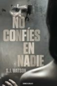 no confies en nadie-s j watson-9788499895161 no confies en nadie-s j watson-9788499895161