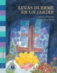 Ebook para el examen de la puerta descarga gratuita LUCAS DUERME EN UN JARDÍN (Literatura española) de SILVIA SCHUJER  9789500765961