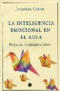inteligencia emocional en el aula: proyectos, estrategias e ideas-jonathan cohen-9789501630961 inteligencia emocional en el aula: proyectos, estrategias e ideas-jonathan cohen-9789501630961
