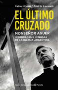 el ultimo cruzado. monseñor aguer (ebook)-9789504963561 el ultimo cruzado. monseñor aguer (ebook)-9789504963561