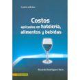 costos aplicados en hoteleria, alimentos y bebidas (ebook)-9789586487061 costos aplicados en hoteleria, alimentos y bebidas (ebook)-9789586487061