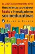 la aventura del pensamiento critico: herramientas para elaborar t esis e investigaciones socioeducativas-oscar a. zapata-9789688604861 la aventura del pensamiento critico: herramientas para elaborar t esis e investigaciones socioeducativas-oscar a. zapata-9789688604861