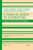 y todo el resto es literatura: ensayos sobre osvaldo lamborghini-9789871180561 y todo el resto es literatura: ensayos sobre osvaldo lamborghini-9789871180561