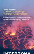 juicio a las brujas (2ª ed.)-walter benjamin-9789873874161 juicio a las brujas (2ª ed.)-walter benjamin-9789873874161