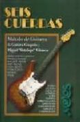 seis cuerdas. metodo de guitarra-gustavo gregorio-miguel botafogo vilanova-9789876110761 seis cuerdas. metodo de guitarra-gustavo gregorio-miguel botafogo vilanova-9789876110761