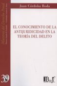 el conocimiento de la antijuridicidad en la teoría del delito-juan cordoba roda-9789974676961 el conocimiento de la antijuridicidad en la teoría del delito-juan cordoba roda-9789974676961