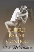quiero bailar contigo (ebook)-chris m. navarro-2910020567095 quiero bailar contigo (ebook)-chris m. navarro-2910020567095