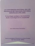 la conversion pastoral...criteriologia teologica y hermeneutica desde el paradigma de la complejidad (ebook)-cdlap00008961 la conversion pastoral...criteriologia teologica y hermeneutica desde el paradigma de la complejidad (ebook)-cdlap00008961