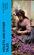 VIOLETS AND OTHER TALES  (edición en inglés)