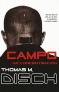 campo de concentracion-thomas m. disch-8400000006071 campo de concentracion-thomas m. disch-8400000006071