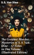 Descargar libros de epub en ingles THE GREATEST MURDER MYSTERIES OF S. S. VAN DINE - 12 TITLES IN ONE VOLUME (ILLUSTRATED EDITION)  (edición en inglés)