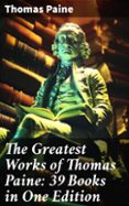 Ebook forum rapidshare descargar THE GREATEST WORKS OF THOMAS PAINE: 39 BOOKS IN ONE EDITION  (edición en inglés) de THOMAS PAINE FB2