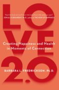 love 2.0: finding happiness and health in moments of connection-barbara fredrickson-9780142180471 love 2.0: finding happiness and health in moments of connection-barbara fredrickson-9780142180471