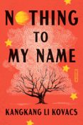 NOTHING TO MY NAME