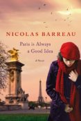 paris is always a good idea-nicolas barreau-9781250072771 paris is always a good idea-nicolas barreau-9781250072771