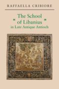 the school of libanius in late antique antioch (ebook)-9781400827671 the school of libanius in late antique antioch (ebook)-9781400827671