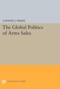 the global politics of arms sales (ebook)-9781400854271 the global politics of arms sales (ebook)-9781400854271
